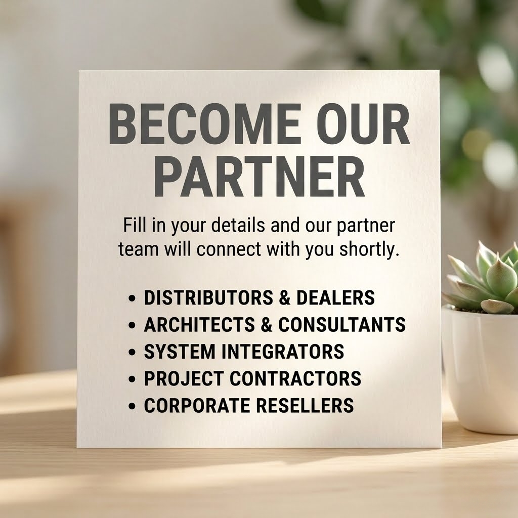 White sign on a table announcing 'BECOME OUR PARTNER' with a list: Distributors & Dealers, Architects & Consultants, System Integrators, Project Contractors, Corporate Resellers.